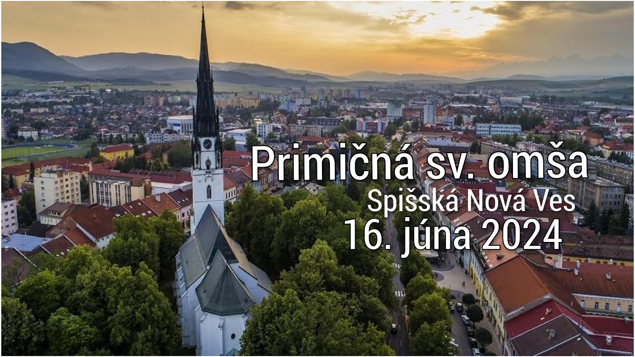 Primičná slávnosť - Spiššská Nová Ves - 16.6.2024