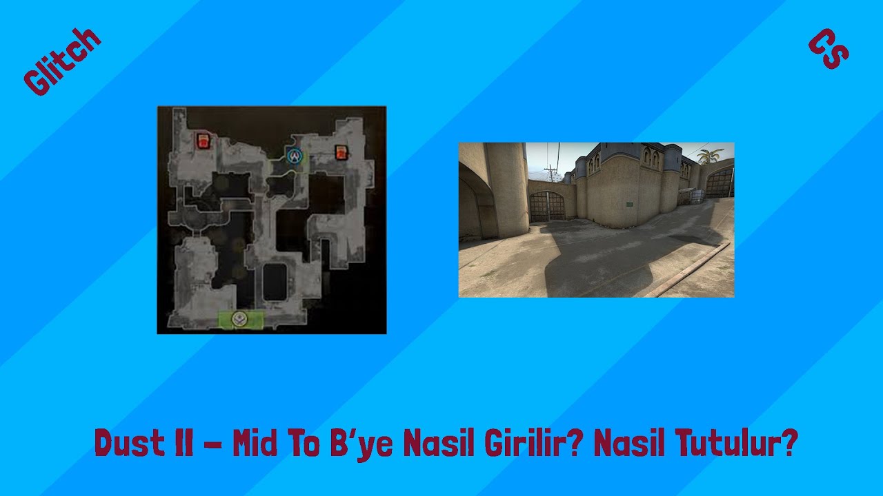 CS:GO - Dust II'de Mid To B'ye Nasıl Girilir? Nasıl Tutulur? | GlitchCS ...