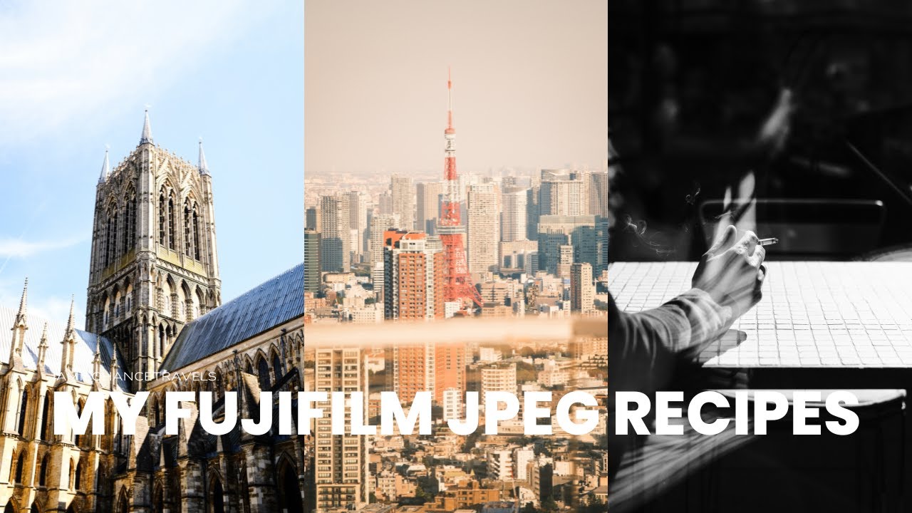 MY THREE FAVOURITE FUJIFILM JPEG RECIPES