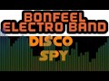 Bonfeel Electro Band - Disco Spy