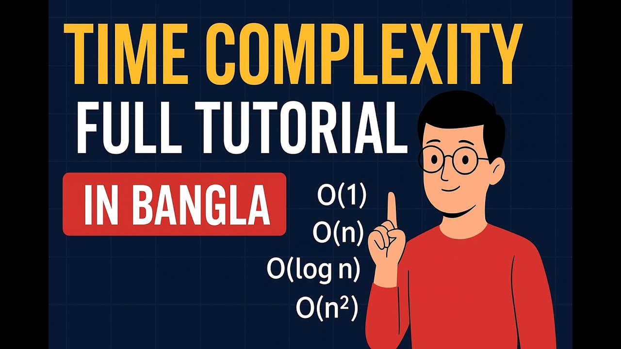 Time Complexity Full Tutorial in Bangla | Big O Notation Explained ...