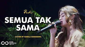 SEMUA TAK SAMA - PADI | Cover by Nabila Maharani