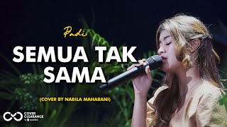 Download lagu Nabila Maharani - Semua Tak Sama (Padi) mp3