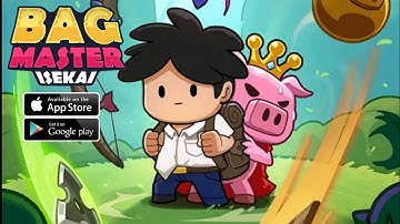 BagMaster Isekai Gameplay Android IOS - Official Release