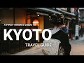 Kyoto travel guide  the best things to do in kyoto for firsttimers