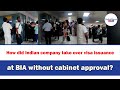 How did indian company take over visa issuance at bia without cabinet approval