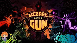 Wizard with a Gun | Full Game Playthrough (No Commentary)