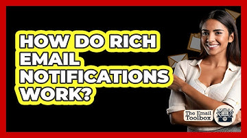 How Do Rich Email Notifications Work? - TheEmailToolbox.com