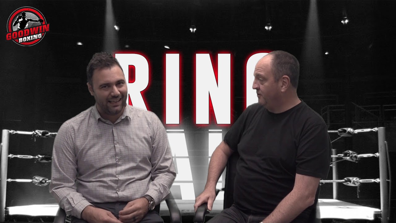 RING TALK - EPISODE 36 - GOODWIN BOXING 25th September 2018 - YouTube