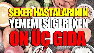 Şeker Hastalarının Yememesi Ve Yemesi Gereken Şeyler