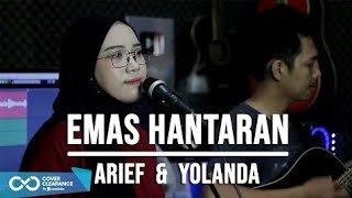 EMAS HANTARAN - ARIEF & YOLLANDA (LIVE COVER INDAH YASTAMI)