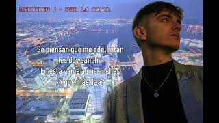 Recycled J & Selecta - POR LA PASTA(Lyrics)