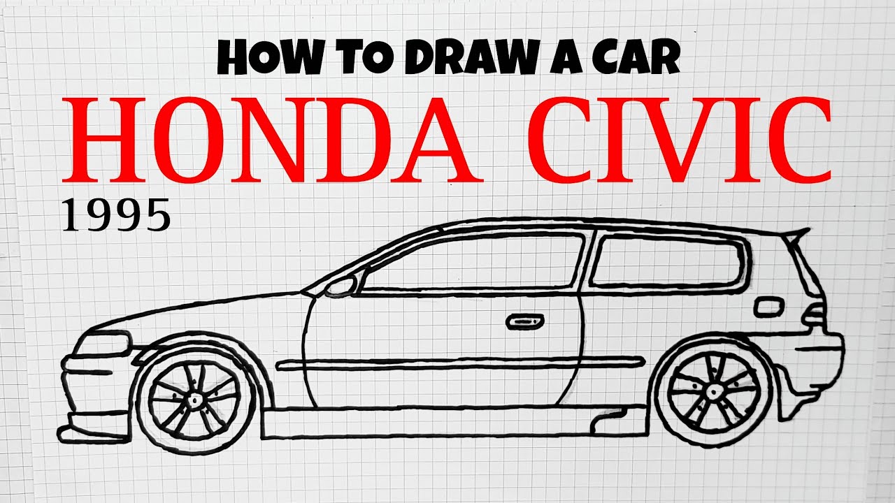 Draw a car Honda Civic 1995 | How to draw a Civic - YouTube