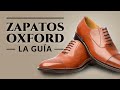 Guía de los zapatos oxford (cómo usar, comprar y combinar oxfords masculinos)