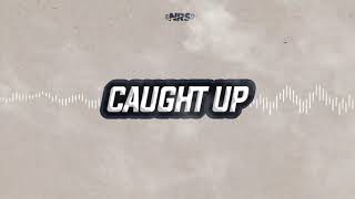 NRS - Caught UP (Original Mix)