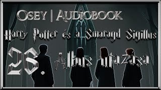 Harry Potter és a Smaragd Sigillus hangoskönyv | 26. fejezet