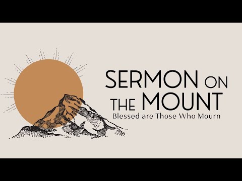 Video thumbnail: Blessed are Those Who Mourn