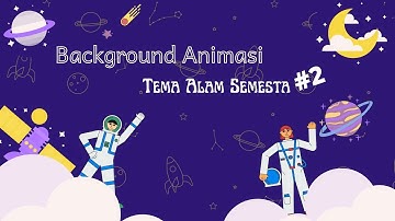 #40 Background Animasi Keren | Pembelajaran Daring IPA |Alam semesta | Luar angkasa