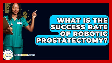 What Is The Success Rate Of Robotic Prostatectomy? - Oncology Support Network