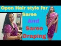 Open Hairstyle for Saree and Saree Draping ( साडी कशी नेसायची, How to saree perfectly)