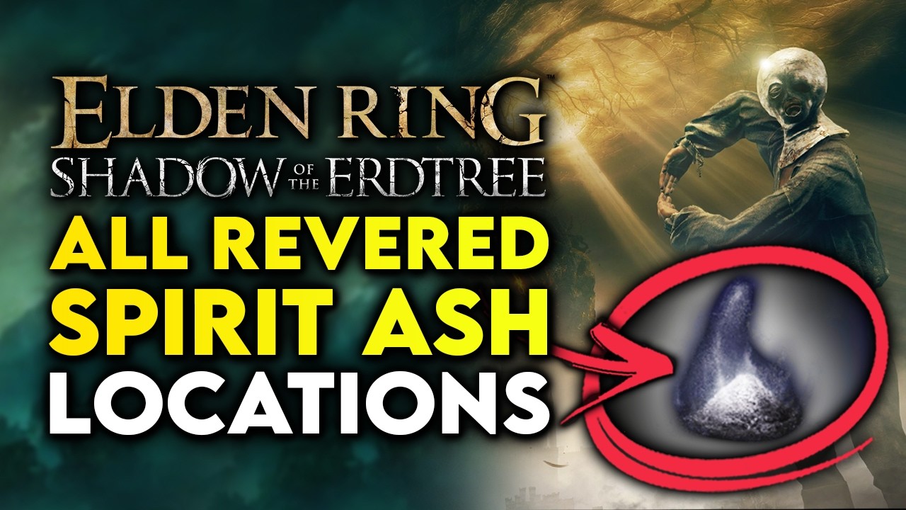 Elden Ring Shadow Of The Erdtree | All 25 Revered Spirit Ash Locations ...
