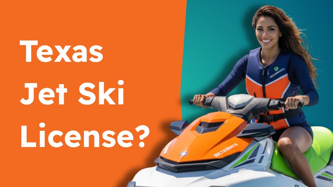 Do You Need a License to Drive a jet ski in Texas?