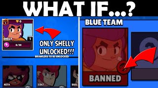 WHEN YOU HAVE ONLY 1 BRAWLER AND IT GETS BANNED... | WHAT IF EPISODE 25 | Brawl Stars