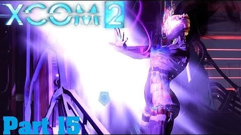 XCOM 2 Walkthrough Part 15 Operation Diamond Fall