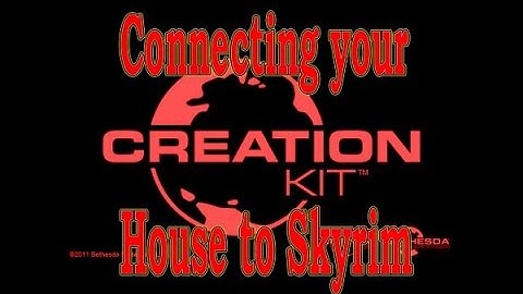 Skyrim Creation Kit 019: Connecting Your House to Skyrim