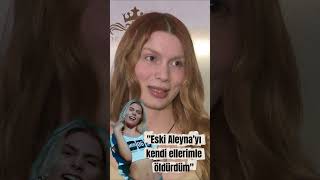 Aleyna Ti̇lki̇: Eski̇ Aleynayi Kendi̇ Elleri̇mle Öldürdüm