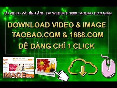 Hướng Dẫn Cách Tải Download Video Hình Ảnh Taobao 16NHÀ NƯỚC NGHIÊM CẤM CÁC HÀNH VI VI PHẠM PHÁP LUẬT NÀY. Dễ Dàng Với 1 Click Chuột