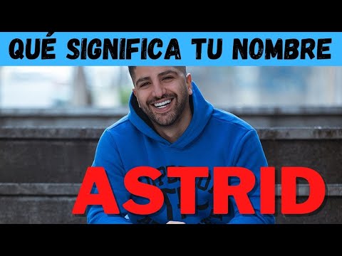 Video: ¿Astrid es un buen nombre?