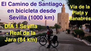 DÍA 1. El Camino de Santiago desde Sevilla en bicicleta. Día 1. SevillaReal de la Jara (84 km)