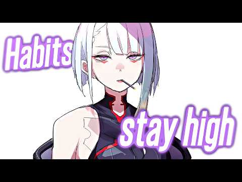 Nightcore - Habits (Stay High) (Lyrics)