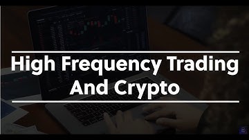 High Frequency Trading (HFT) and Crypto