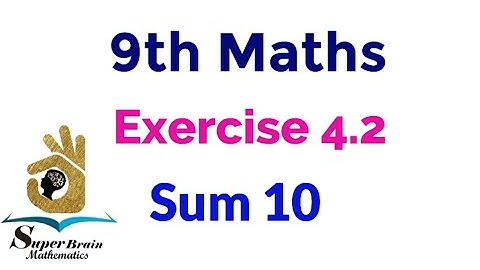 9th maths Exercise 4.2 sum 10 | Class 9 maths exercise 4.2 10th sum | Super brain mathematics