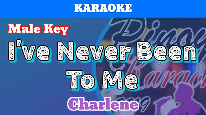 I've Never Been To Me by Charlene (Karaoke : Male ...