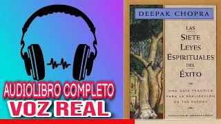 Las Siete Leyes Espirituales del Éxito Deepak Chopra Audiolibro Completo en Español