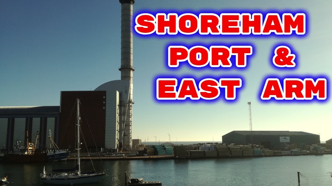 Shoreham Port And East Arm Youtube