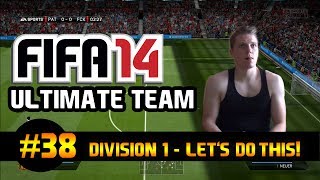 Fifa 14 Ultimate Team | Division 1 - Let's do this! - Gameplay + Facecam | Episode 38 | PHDxG