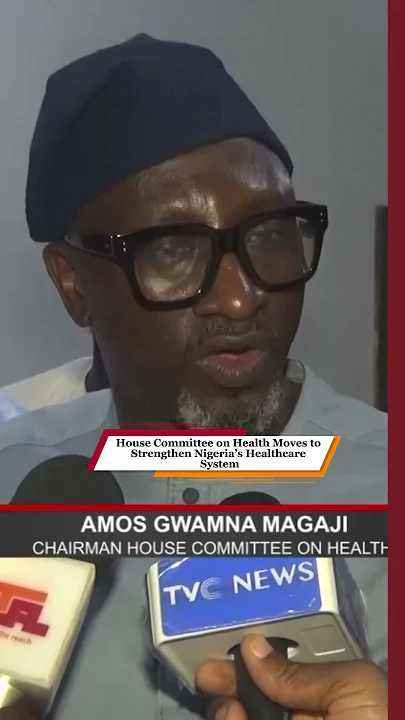 House Committee on Health Moves to Strengthen Nigeria’s Healthcare System