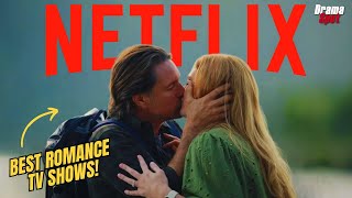 Top 10 Romance TV Shows On Netflix