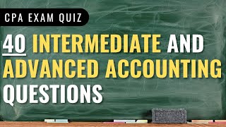 CPA Exam Prep - 40 FAR Quiz Questions: Balance Sheet, Investments, Consolidation & FX Accounting Wealth