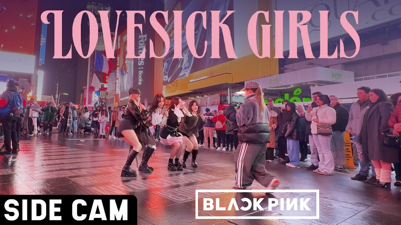 [SIDE CAM | KPOP IN PUBLIC TIMES SQUARE | ONE TAKE] BLACKPINK (블랙핑크) - ‘Lovesick Girls’