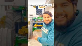 Mammy ke saath kiya prank 😂🤩🤣😂🤣😂 #youtubeshorts #prank #nishudaswal #tractor