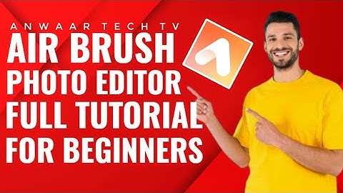 Airbrush photo editor full tutorial for beginners // Anwaar tech tv// in Hindi Urdu