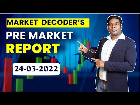 Pre-Market Report | Nifty & Bank Nifty Prediction| 24-MAR-2022
