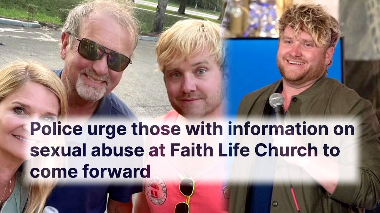 Police Urge Those With Information On Sexual Abuse at Faith Life Church to Come Forward