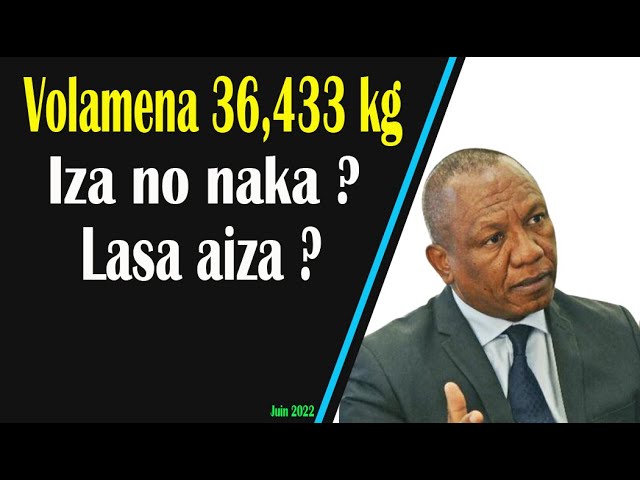 NTSAY CHRISTIAN-Volamena 36,433 kg-Lasa aiza ? Nanjavona ?