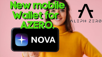 The NOVA mobile Wallet support AZERO the Aleph Zero Token
